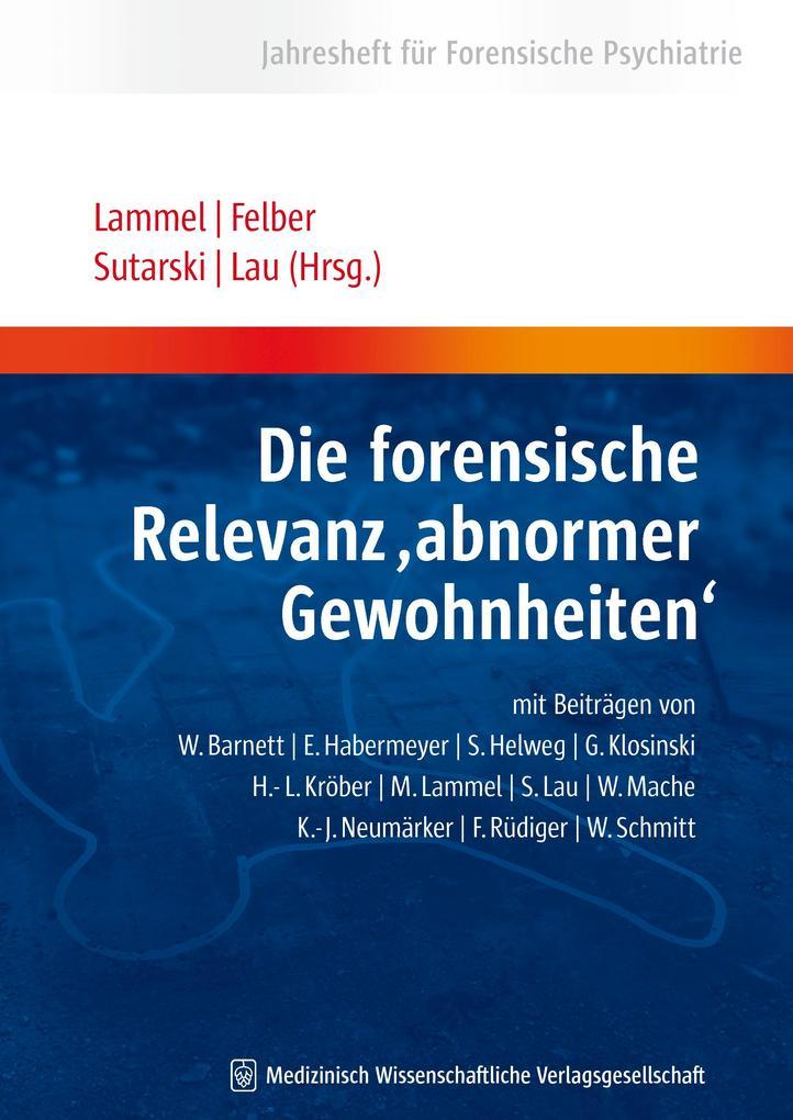 Die forensische Relevanz "abnormer Gewohnheiten"