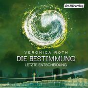 Die Bestimmung 03 - Letzte Entscheidung