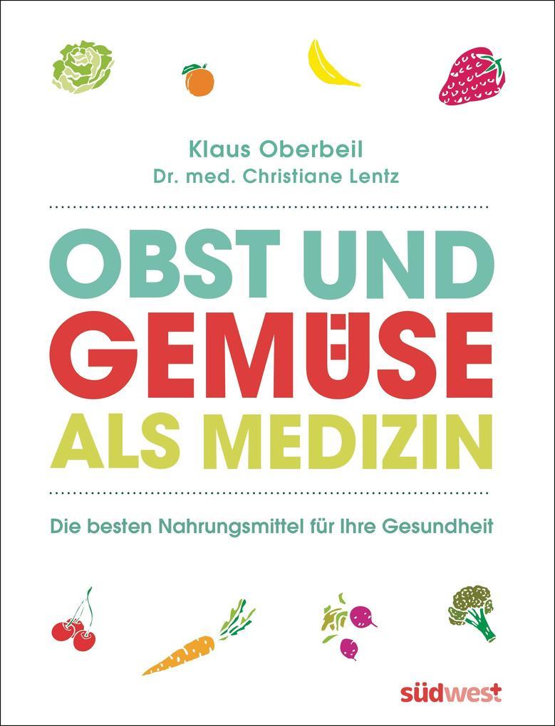 Obst und Gemüse als Medizin