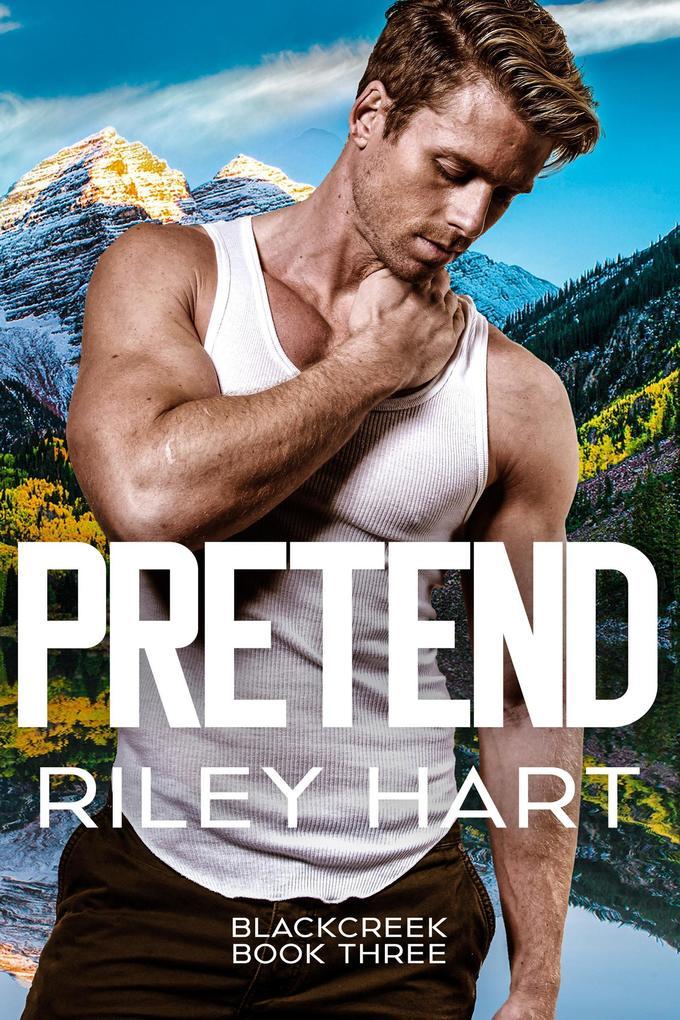 Pretend (Blackcreek, #3)