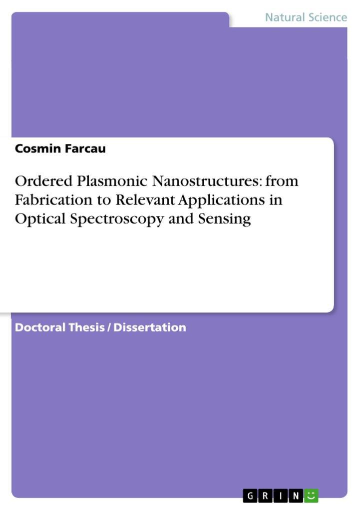 Ordered Plasmonic Nanostructures: from Fabrication to Relevant Applications in Optical Spectroscopy and Sensing