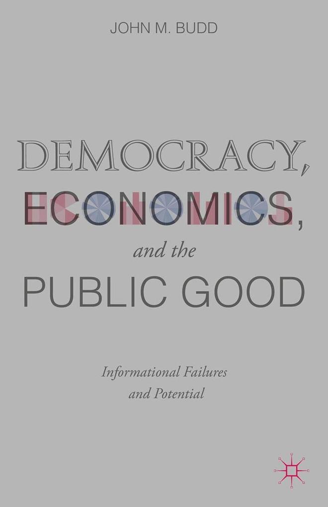 Democracy, Economics, and the Public Good