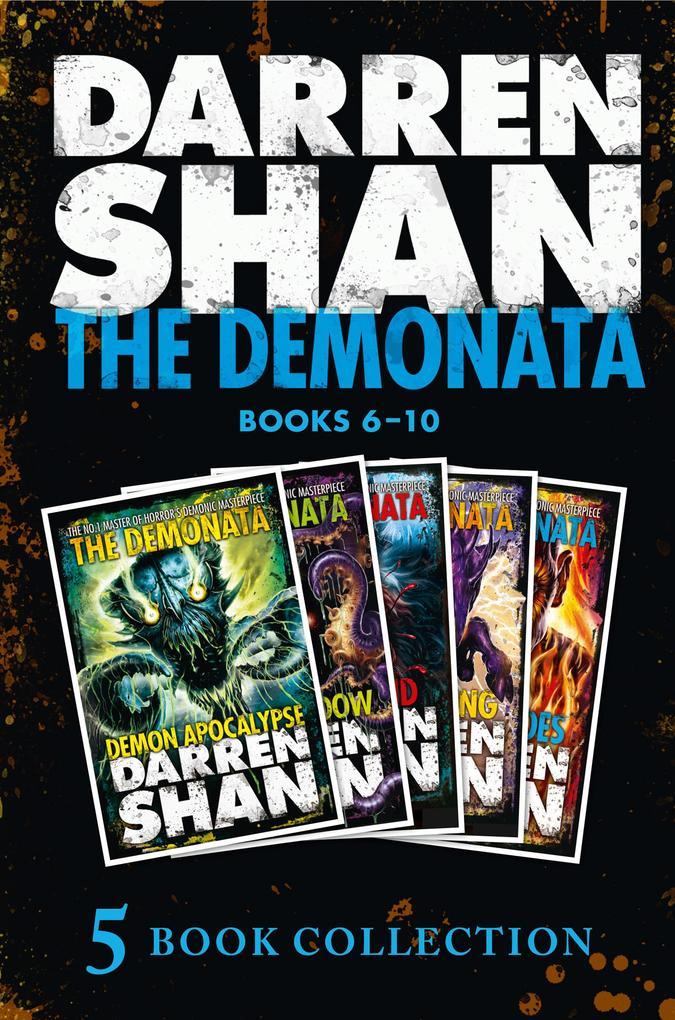 The Demonata 6-10 (Demon Apocalypse; Death's Shadow; Wolf Island; Dark Calling; Hell's Heroes)