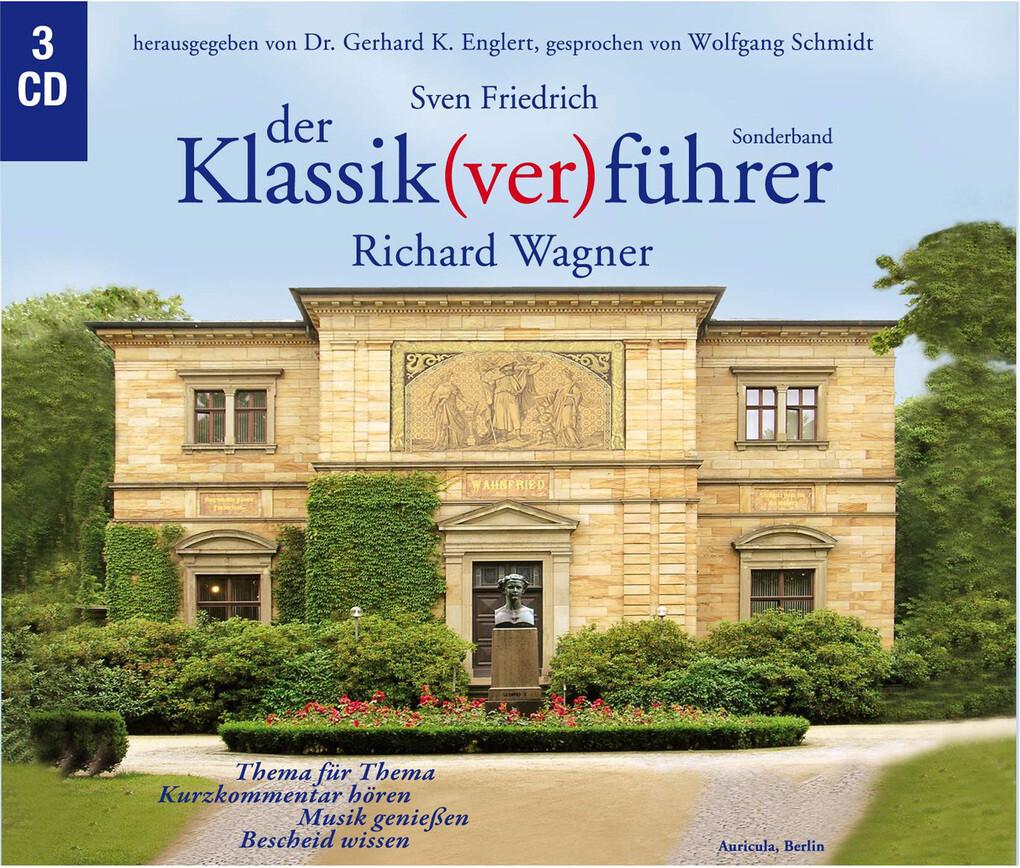 Der Klassik(ver)führer - Sonderband: Richard Wagner