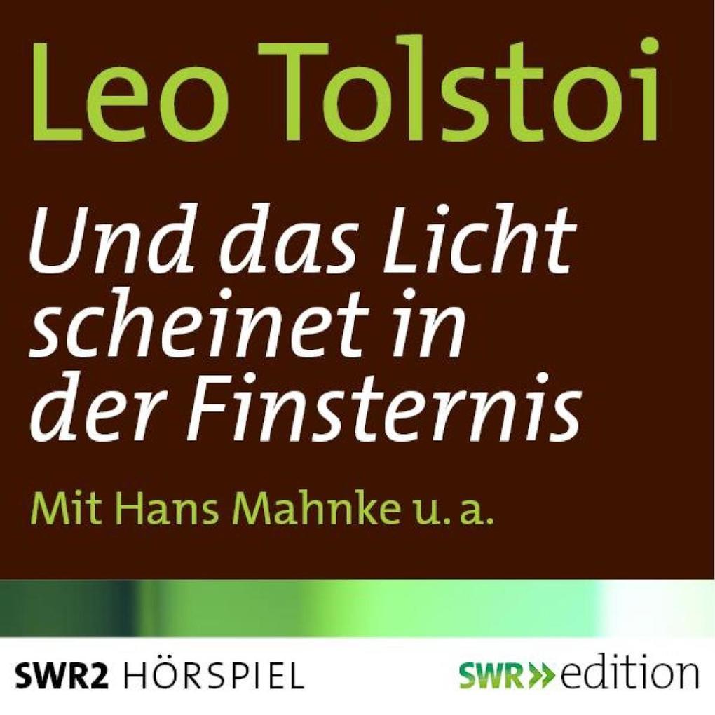 Und das Licht scheinet in der Finsternis