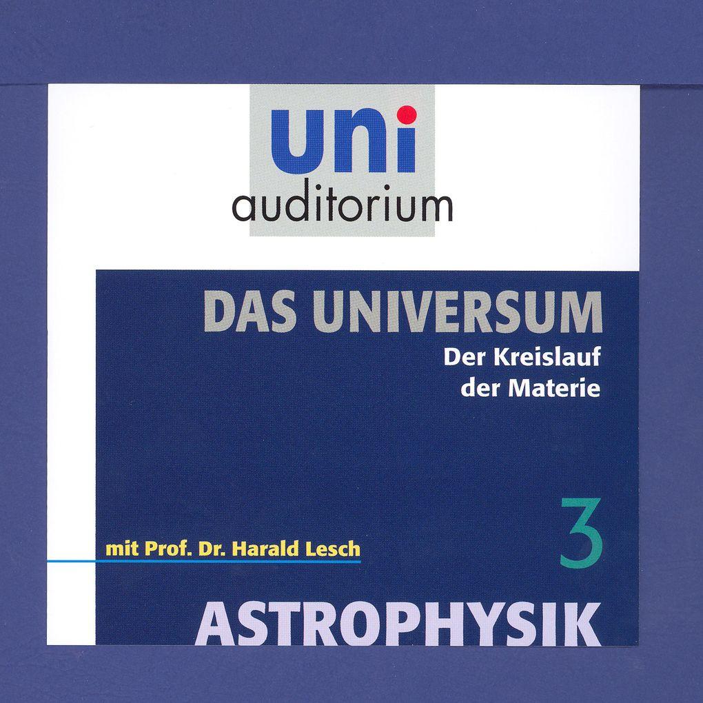 Das Universum 03: Der Kreislauf der Materie