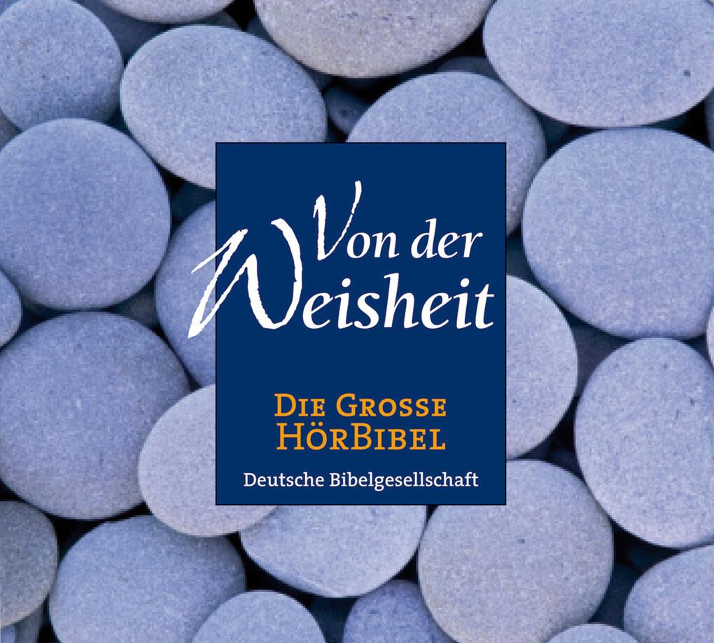 Die Große Hörbibel - Von der Weisheit