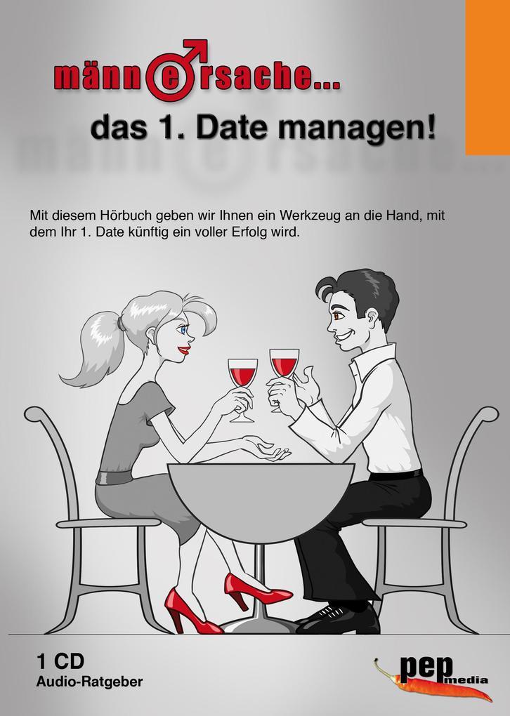 Männersache... das 1. Date managen!