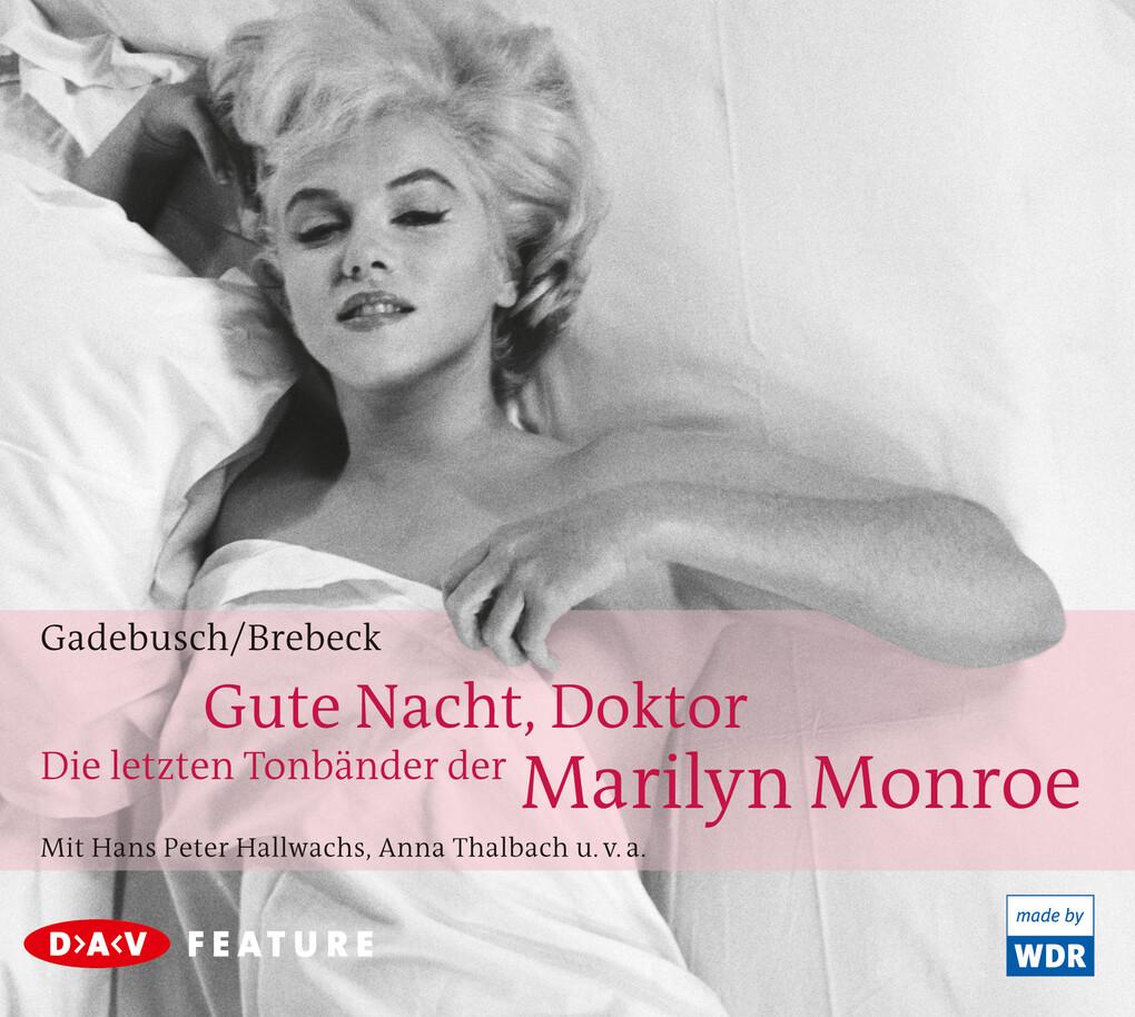 Gute Nacht, Doktor! Die letzten Tonbänder der Marilyn Monroe