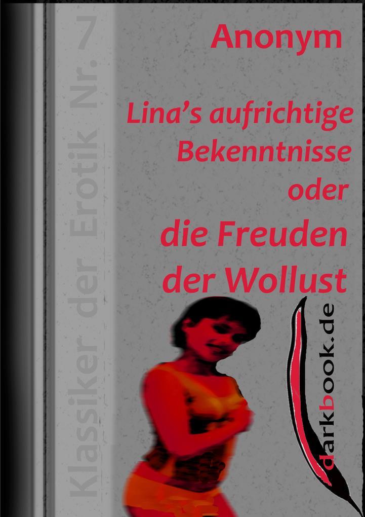 Lina's aufrichtige Bekenntnisse oder die Freuden der Wollust