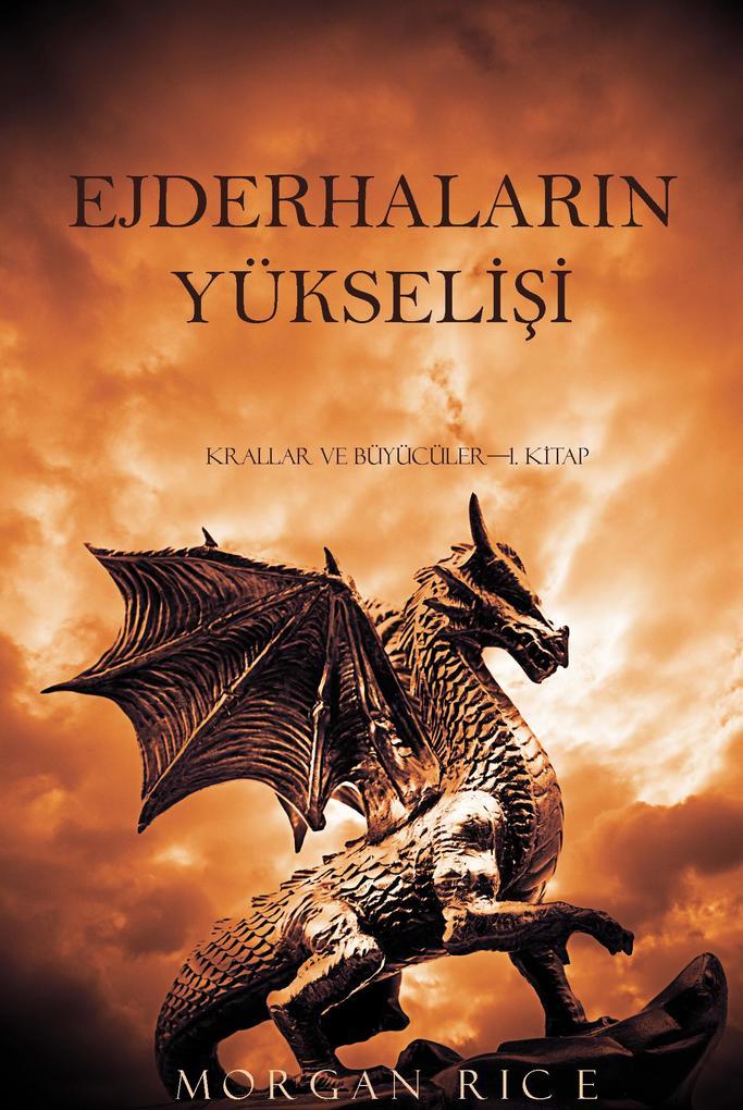 Ejderhalarin Yükselisi (Krallar ve Büyücüler-1. Kitap)