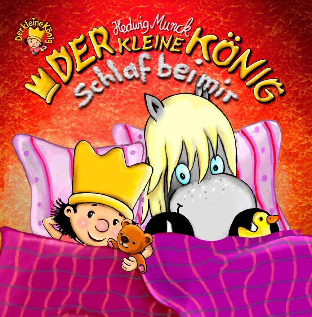 Der kleine König - Schlaf bei mir