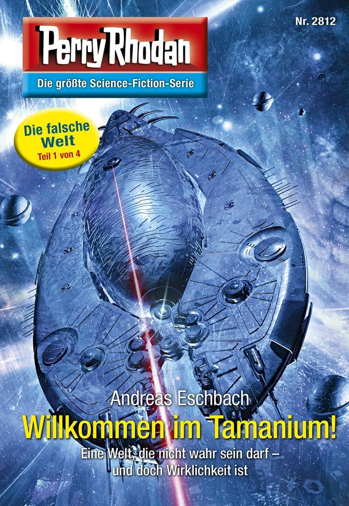 Perry Rhodan 2812: Willkommen im Tamanium!