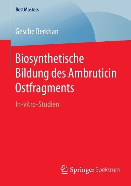 Biosynthetische Bildung des Ambruticin Ostfragments