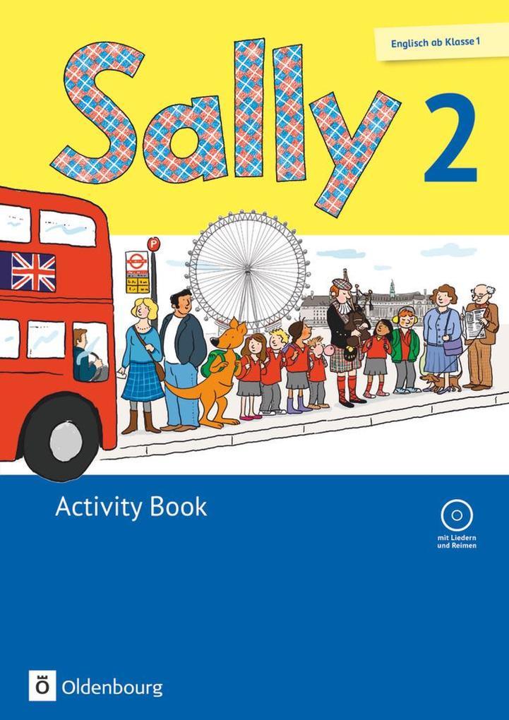 Sally 2. Schuljahr. Activity Book mit CD. Ausgabe für alle Bundesländer außer Nordrhein-Westfalen (Neubearbeitung) - Englisch ab Klasse 1