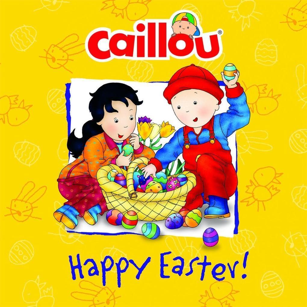 Caillou: Happy Easter!