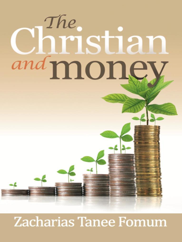 The Christian And Money (Practical Helps For The Overcomers, #7)