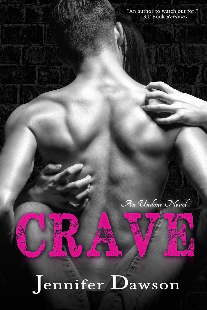 Crave (Undone, #1)