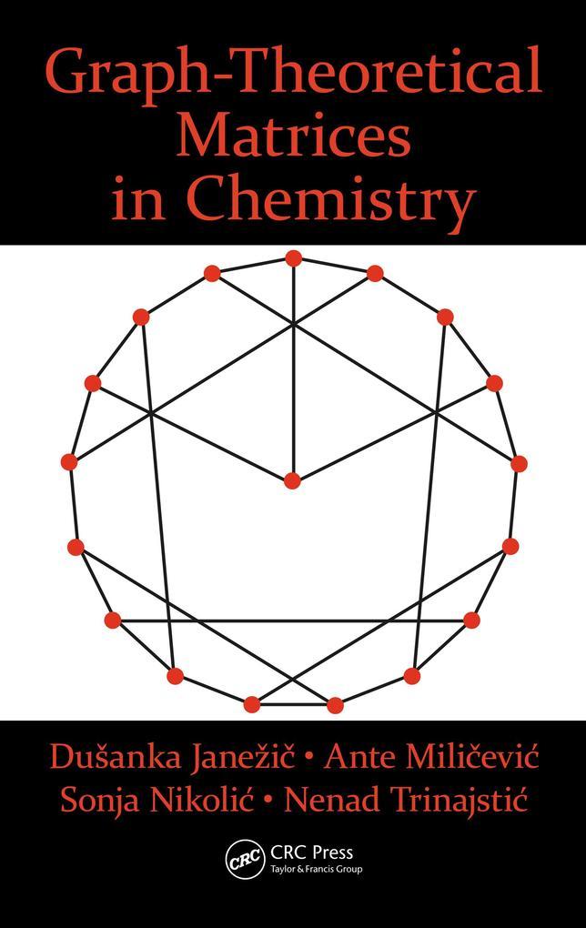 Graph-Theoretical Matrices in Chemistry