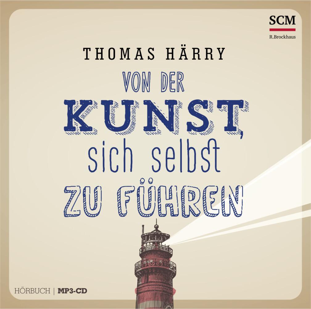 Von der Kunst, sich selbst zu führen - Hörbuch, Audio-CD, MP3