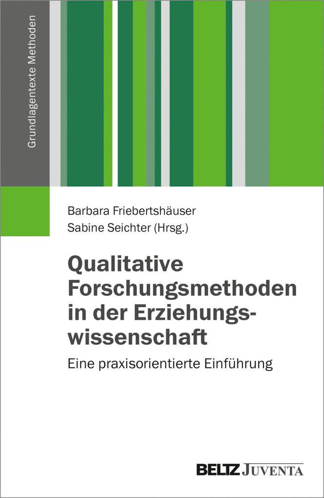 Qualitative Forschungsmethoden in der Erziehungswissenschaft