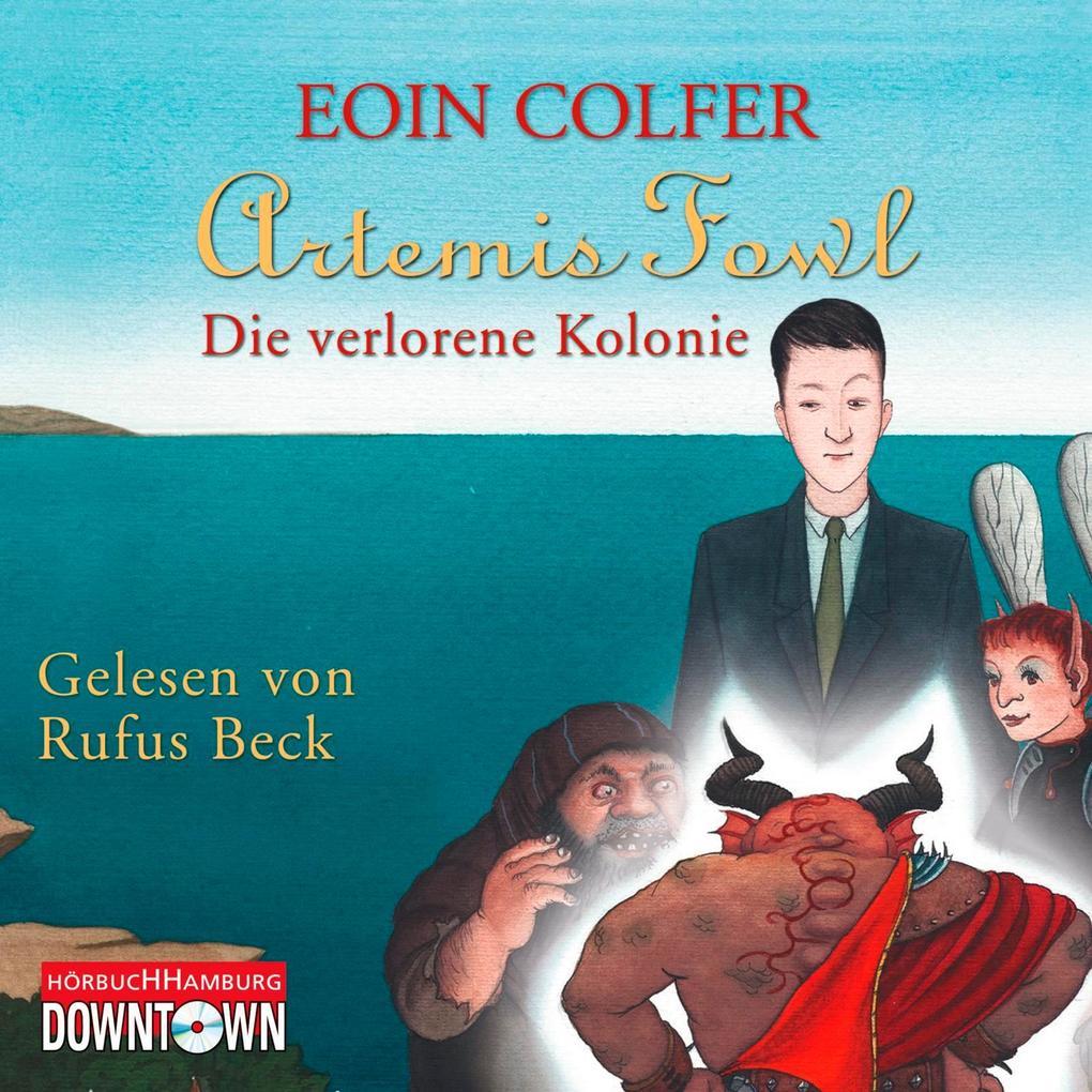 Artemis Fowl - Die verlorene Kolonie (Ein Artemis-Fowl-Roman 5)