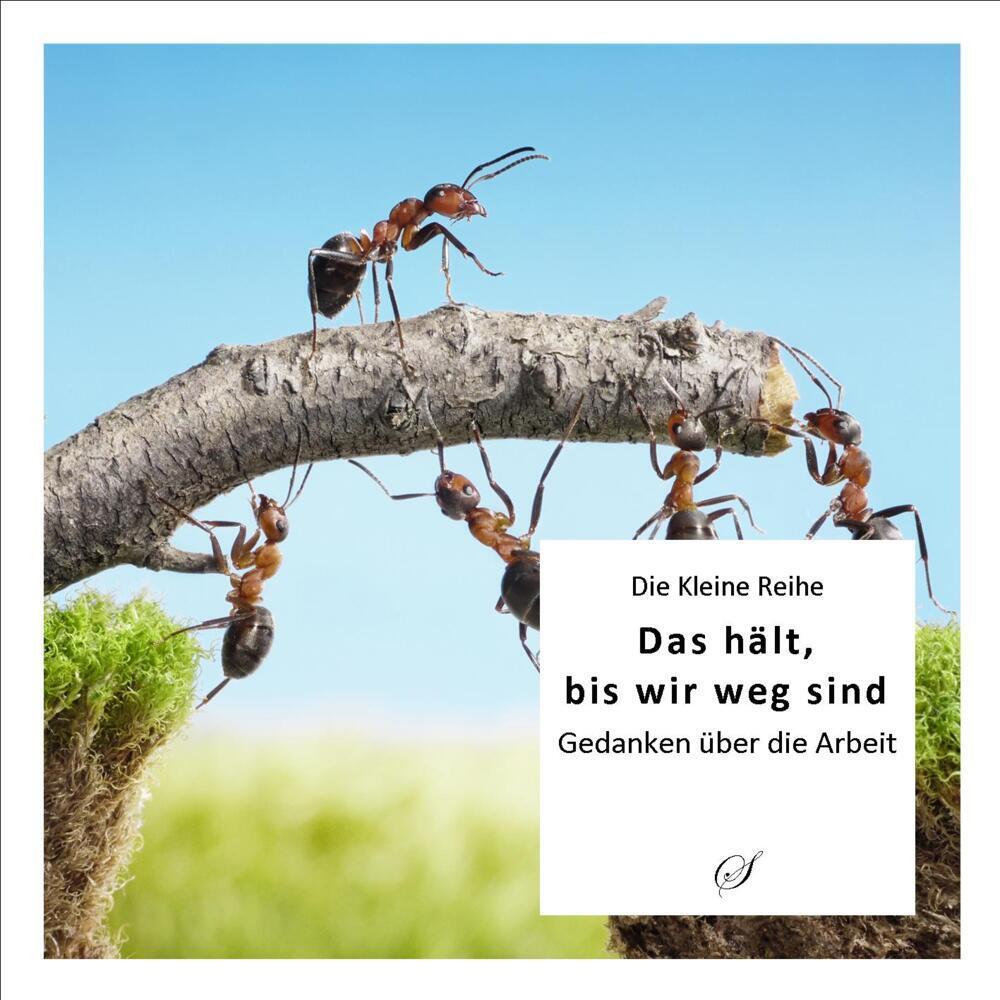 Die Kleine Reihe Bd. 37: Das hält, bis wir weg sind