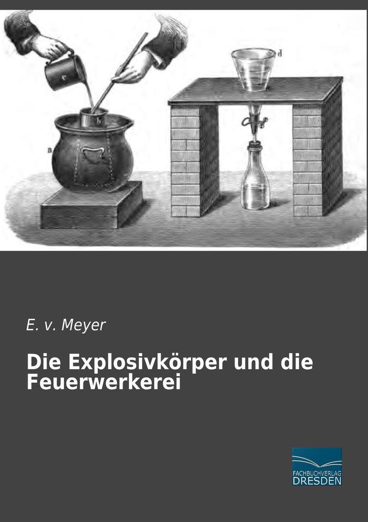 Die Explosivkörper und die Feuerwerkerei