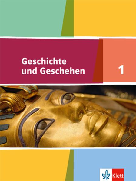 Geschichte und Geschehen 1. Schülerband 5./6. Klasse. Ausgabe für Hamburg, Nordrhein-Westfalen, Schleswig-Holstein