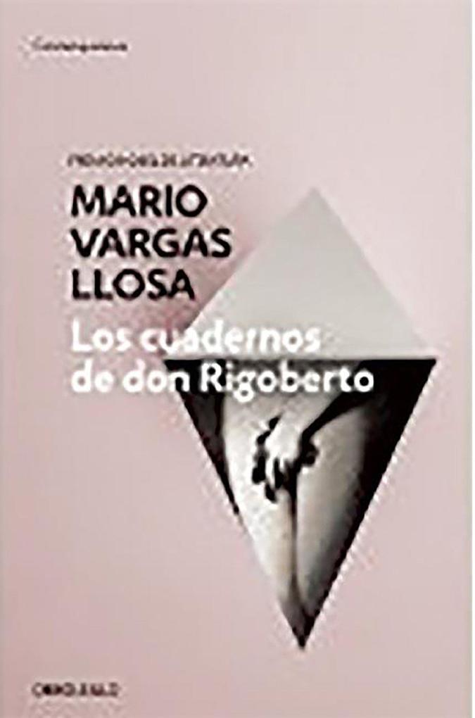 Los Cuadernos de Don Rigoberto / The Notebooks of Don Rigoberto