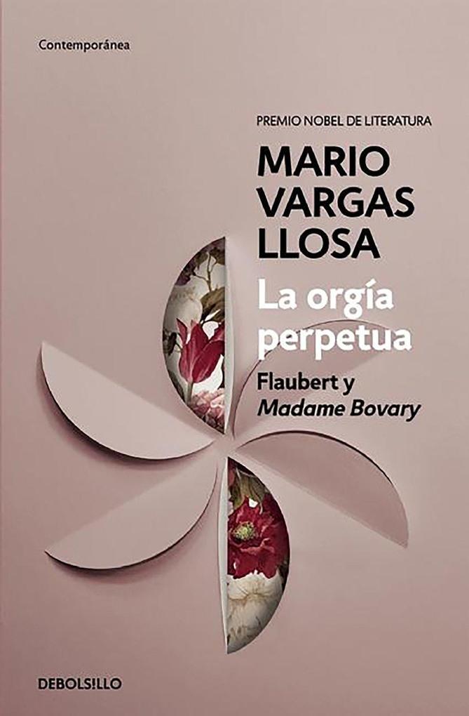 La Orgía Perpetua / The Perpetual Orgy: Flaubert and Madame Bovary