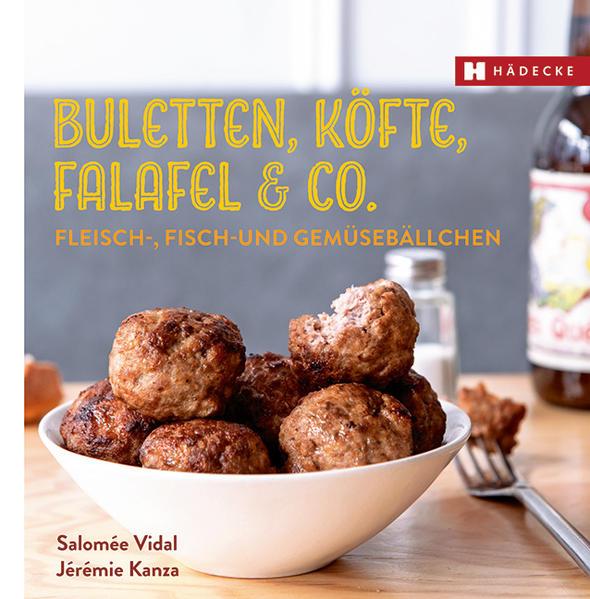 Buletten, Köfte, Falafel & Co.