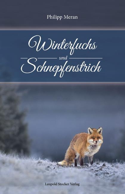 Winterfuchs und Schnepfenstrich