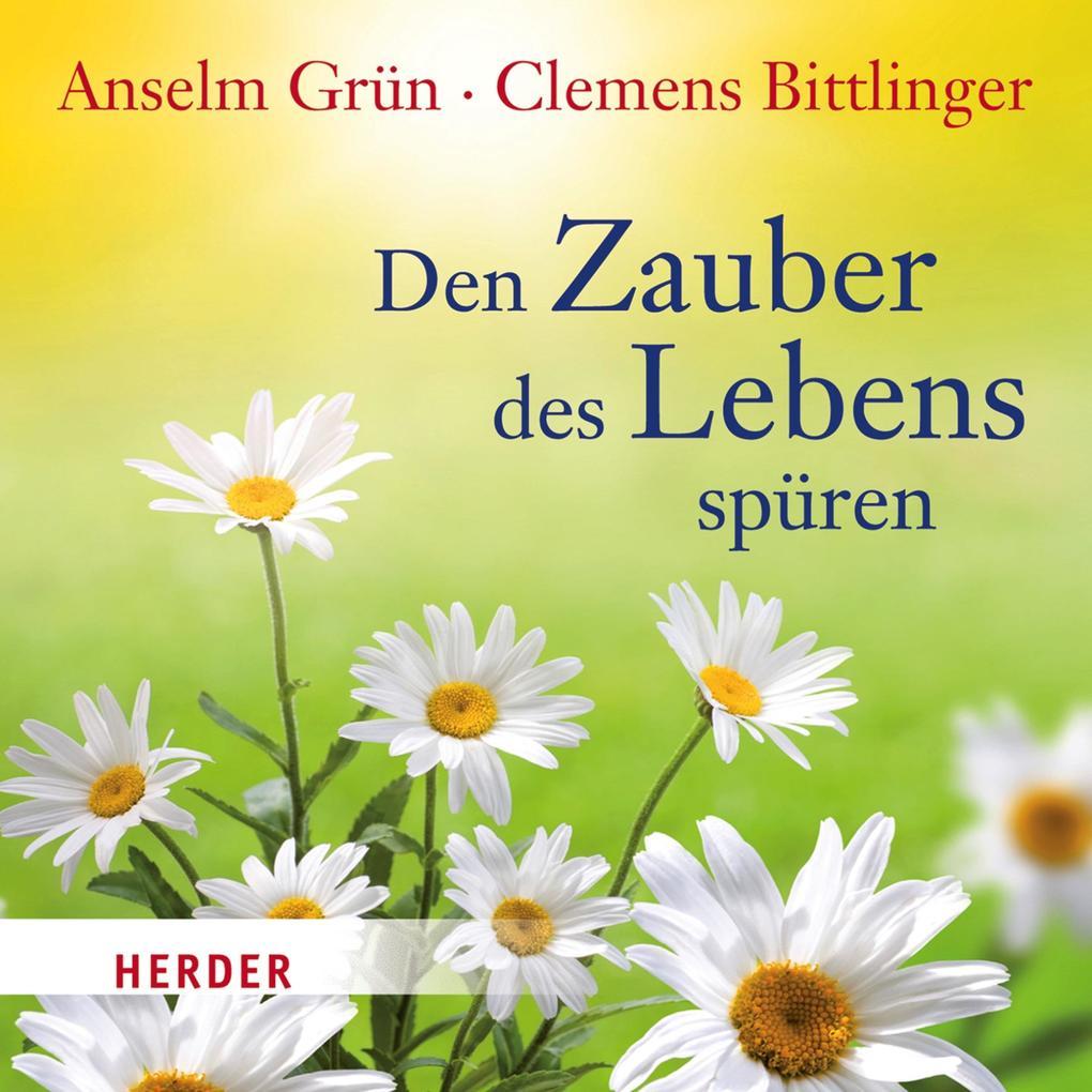 Den Zauber des Lebens spüren