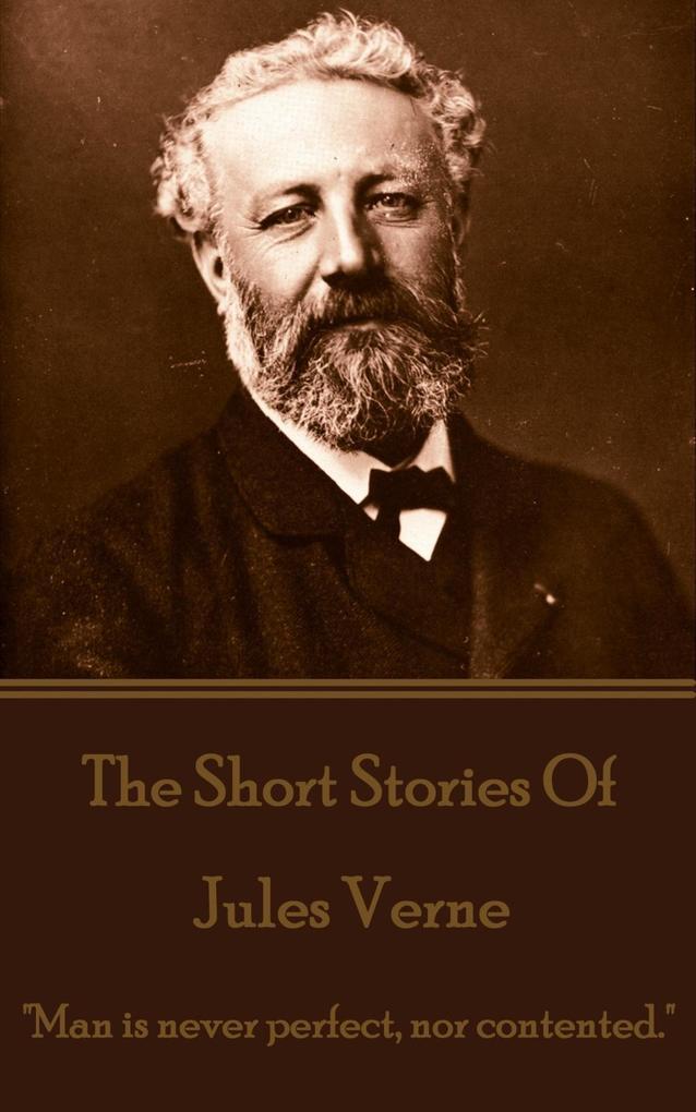 The Short Stories Of Jules Verne - Volume 1