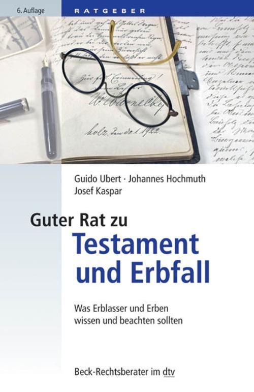 Guter Rat zu Testament und Erbfall