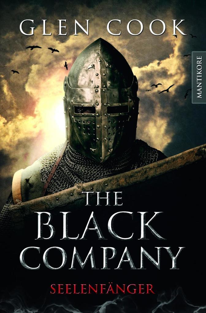 The Black Company - Seelenfänger: Ein Dark-Fantasy-Roman von Kult Autor Glen Cook