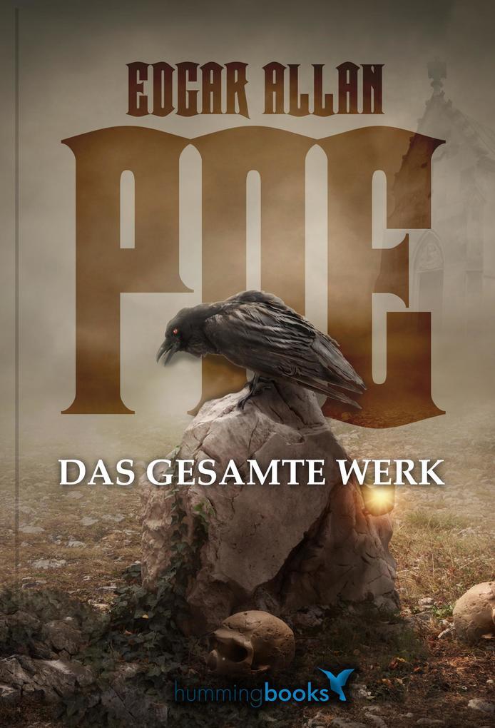 Edgar Allan Poe - Das gesamte Werk