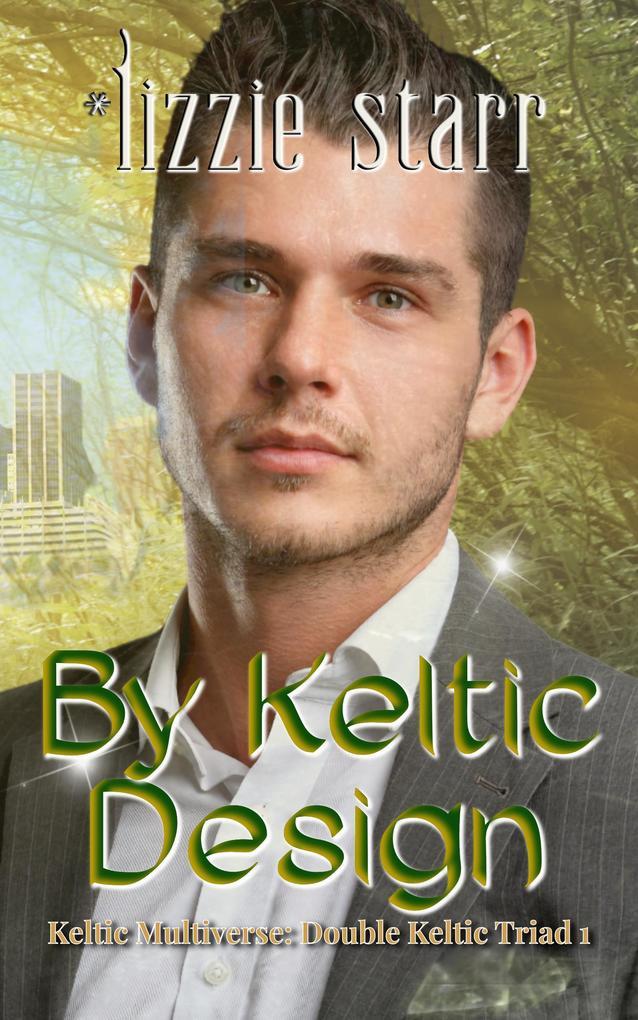 By Keltic Design (Double Keltic Triad, #1)