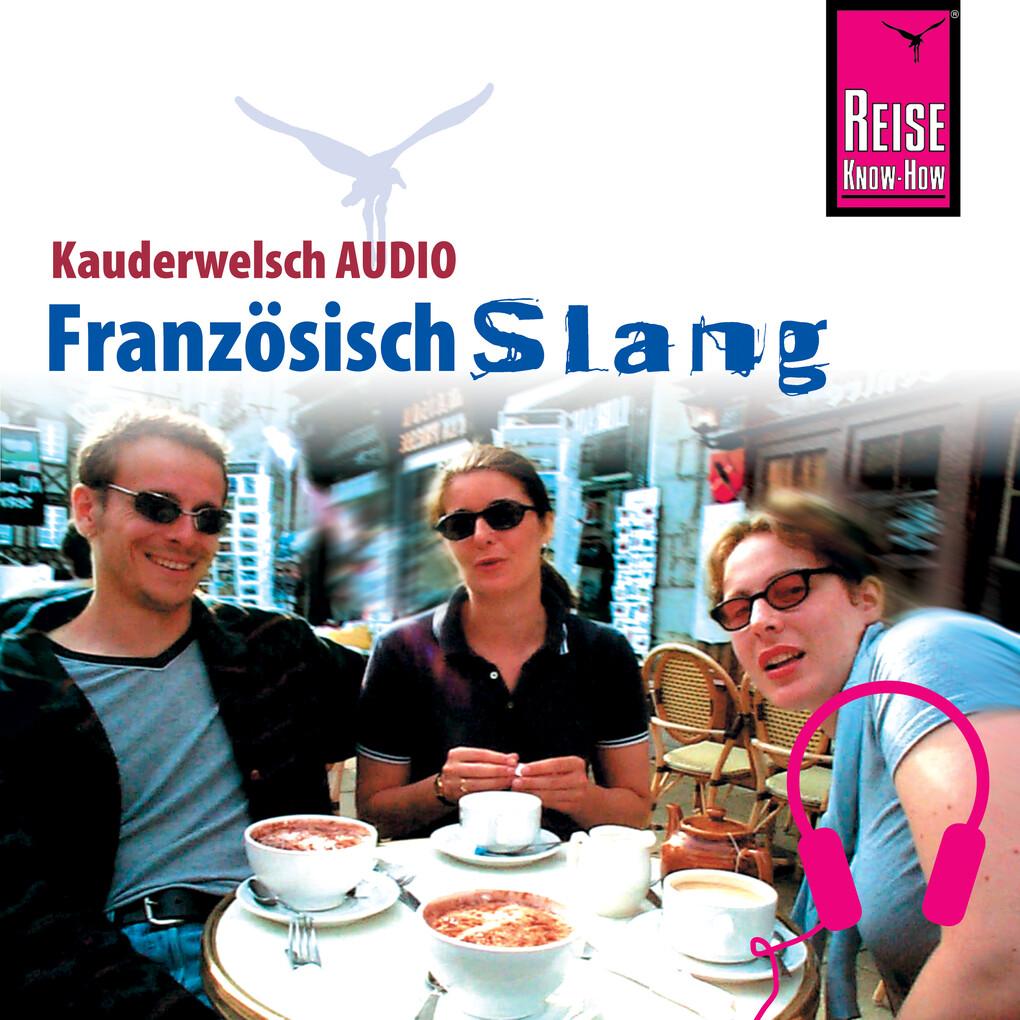 Reise Know-How Kauderwelsch AUDIO Französisch Slang