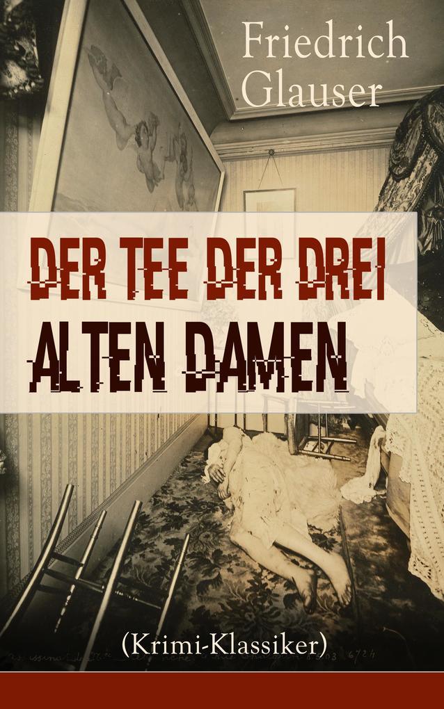 Der Tee der drei alten Damen (Krimi-Klassiker)