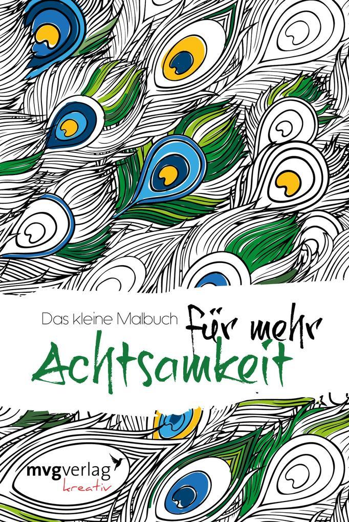 Das kleine Malbuch für mehr Achtsamkeit