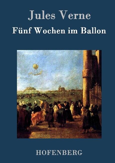 Fünf Wochen im Ballon