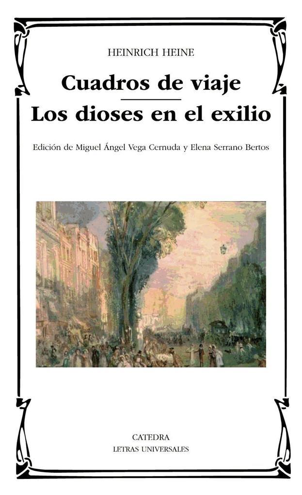 Cuadros de viaje ; Los dioses en el exilio