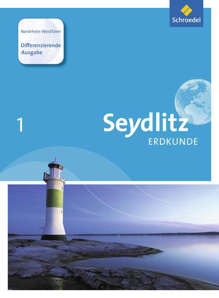 Seydlitz Erdkunde 1. Schulbuch. Differenzierende Ausgabe