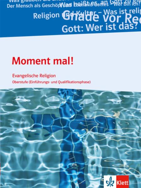 Moment mal! Schülerbuch für die Oberstufe (Einführungs- und Qualifikationsphase). Ausgabe B