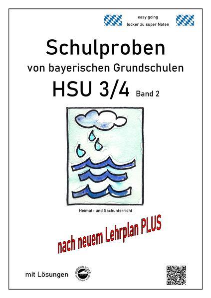 Schulproben von bayerischen Grundschulen - HSU 3/4 mit Lösungen. Bd.2