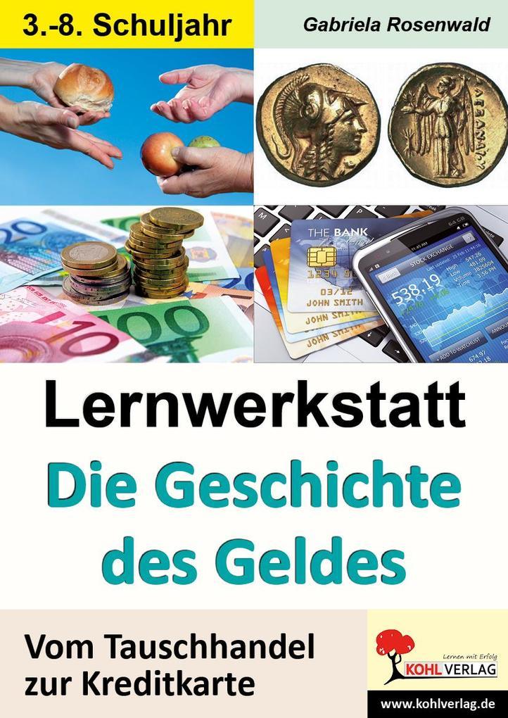 Lernwerkstatt Die Geschichte des Geldes