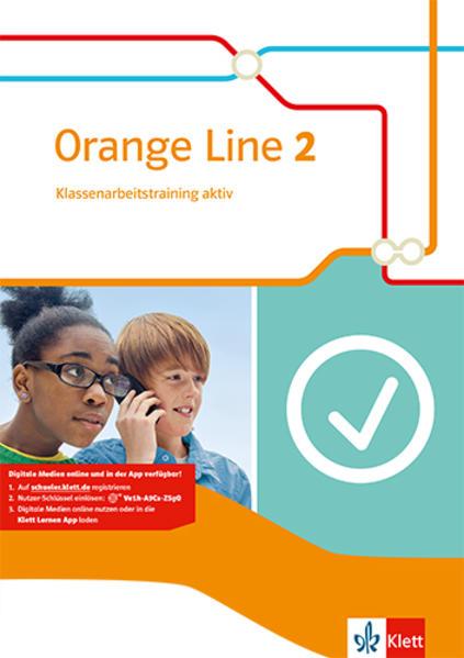 Orange Line 2. Klassenarbeitstraining aktiv mit Mediensammlung. Klasse 6