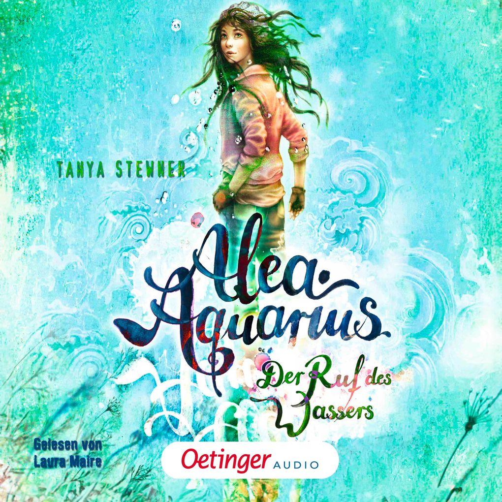 Alea Aquarius 1. Der Ruf des Wassers